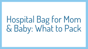Hospital Bag Checklist: 18 Essentials to Bring for Mom